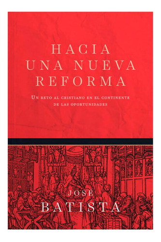 Hacia Una Nueva Reforma - Jose Batista 