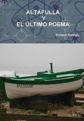 Libro Altafulla Y El Ultimo Poema - Enrique Hidalgo