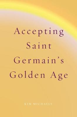 Libro Accepting Saint Germain's Golden Age - Kim Michaels