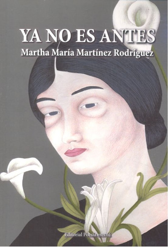 Ya No Es Antes - Martinez Rodriguez,martha Maria