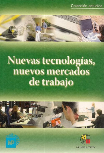 Libro Nuevas Tecnologias, Nuevos Mercados De Trabajo De Caro