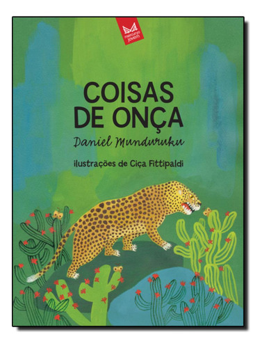 Coisas De Onca: Coisas De Onca, De Daniel Munduruku. Editora Jovem, Capa Mole, Edição 9 Em Português, 2011