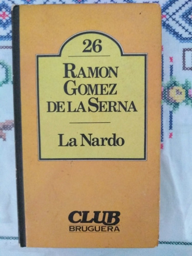 La Nardo Ramon Gómez De La Serna Club Bruguera 26 