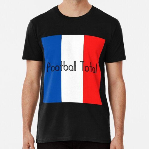 Remera Football Total - France - Blue White Red Algodon Prem