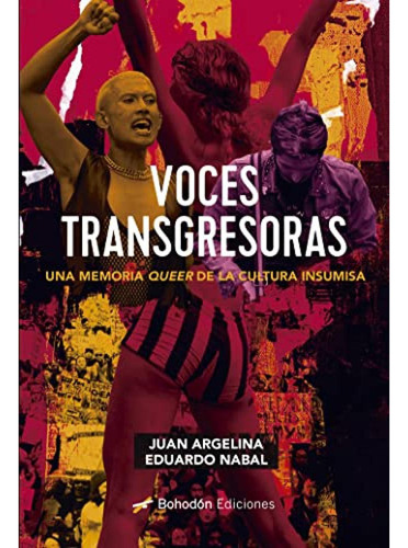 Voces Transgresoras Una Memoria De La Cultura Insumisa - Arg