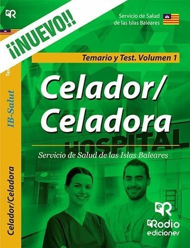 Celador/celadora. Servicio De Salud De Las Islas Baleares. Temario Y Test. Volumen 1, De Varios Autores. Editorial Ediciones Rodio S. Coop. And., Tapa Blanda En Español