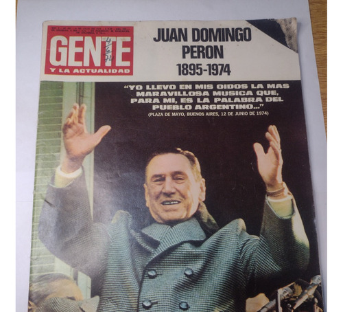 Revista Gente Nº467 Junio 1974 Juan Domingo Perón 
