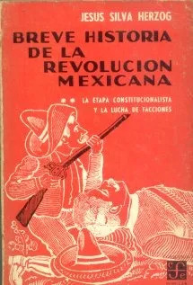 Jesus Silva Herzog: Breve Historia De La Revolucion Mexicana