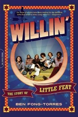 Willin' : The Story Of Little Feat - Ben Fong-torres