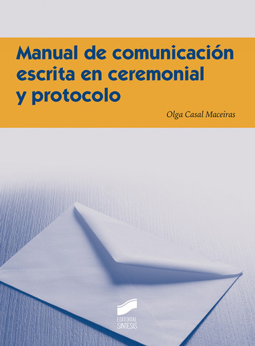 Manual De Comunicacion Escrita En Ceremonial Y Protocolo - C