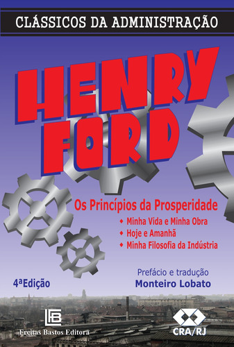 Os princípios da prosperidade, de Ford, Henry. Editora Freitas Bastos, capa mole em português, 2012