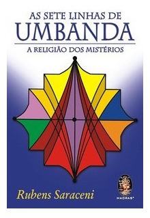 As Sete Linhas De Umbanda: As Sete Linhas De Umbanda, De Saraceni, Rubens. Editora Madras, Capa Mole, Edição 7 Em Português