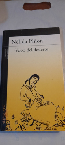 Voces Del Desierto De Nélida Piñón - Alfaguara (usado)