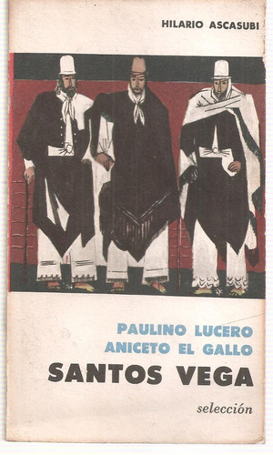 Santos Vega Paulino Lucero Aniceto El Gallo Ascasubi Eudeba