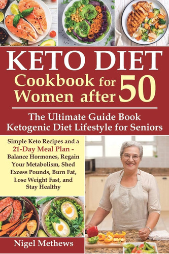 Libro: Keto Diet Cookbook For Women After 50: The Ultimate G
