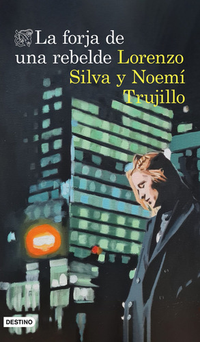 La forja de una rebelde, de Silva, Lorenzo. Serie Áncora y Delfín Editorial Destino México, tapa blanda en español, 2022