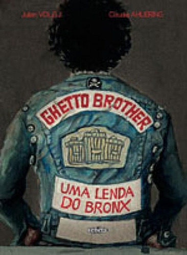 Ghetto Brother: Uma lenda do Bronx, de Voloj, Julian. Editora Veneta, capa mole, edição 1ª edição - 2016 em português