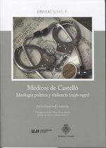 Libro Medicos De Castello Ideologia Politica Y Violencia ...