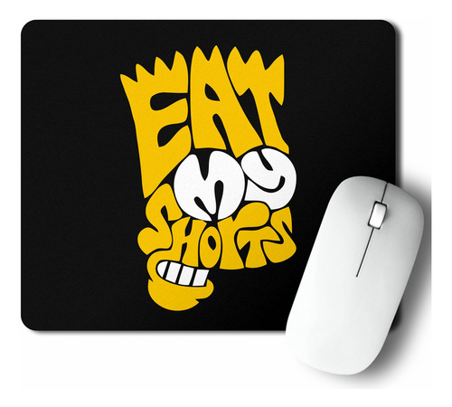 Mouse Pad Eat My Shorts (d1532 Boleto.store)