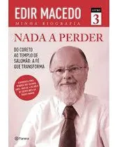 Comprar Livro Minha Biografia u002F Livro 3 u002F Nada A Perder - Edir Macedo [2014]