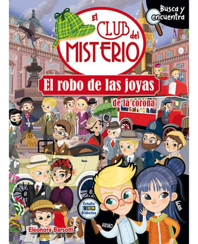 El Robo De Las Joyas De La Corona Td (club Del Misterio), De Barsotti; Eleonora. Editorial Edimat Libros, Tapa Dura, Edición 1 En Español, 2022