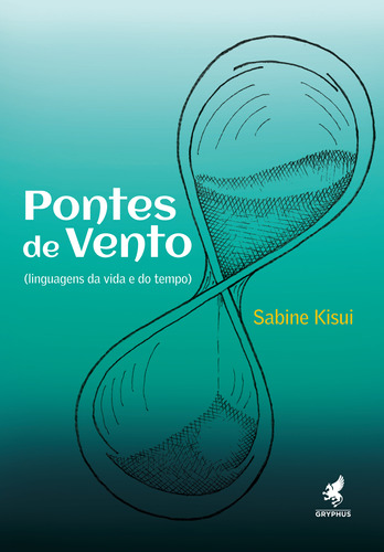 Libro Pontes De Vento Linguagens Da Vida E Do Tempo De Kisui