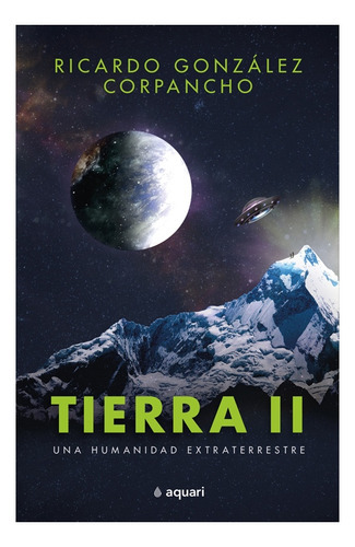 Tierra Ii, De González Corpancho, Ricardo. Editorial Aquari, Tapa Blanda En Español