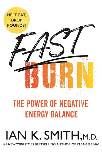 Libro:  Fast Burn!: The Power Of Negative Energy Balance