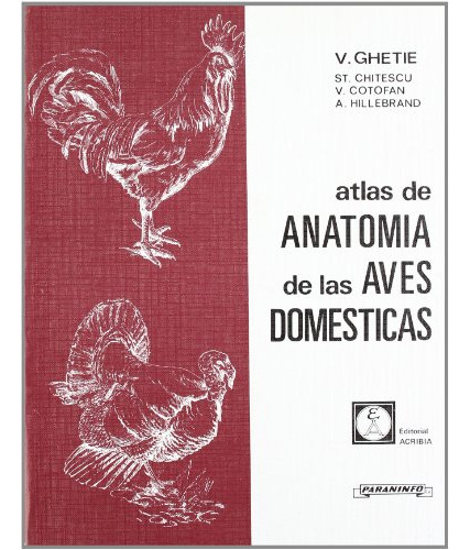 Libro Atlas De Anatomía De Las Aves Domésticas De Vv.aa. Acr