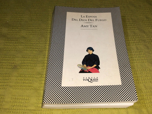 La Esposa Del Dios Del Fuego - Amy Tan - Tusquets