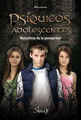 Libro : Psiquicos Adolescentes Detectives De Lo Paranormal.