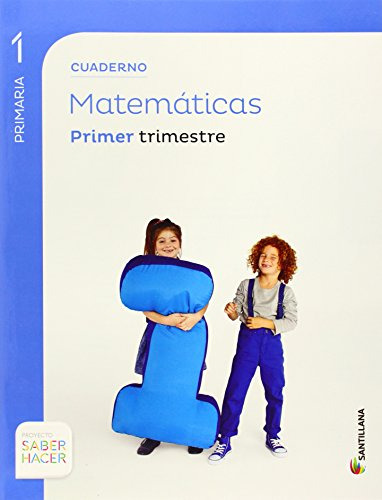 Cuaderno Matematicas 1 Primaria 1 Trim Saber Hacer - 9788468