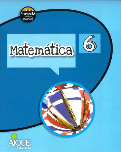 Matemática 6 Nuevo Mundo, De Gustavo Barallobres. Editorial Aique En Español