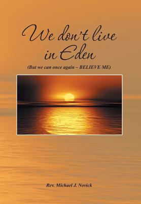 Libro We Don't Live In Eden: (but We Can Once Again - Bel...