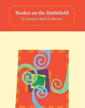 Libro Rookie On The Battlefield - Paulette Rubick Johnson