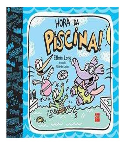 Hora Da Piscina!: Hora Da Piscina!, De Long, Ethan. Editora Edicoes Sm - Paradidatico, Capa Mole, Edição 1 Em Português