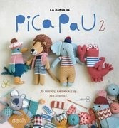 La Banda De Pica Pau 2   20 Nuevos Amigurumis