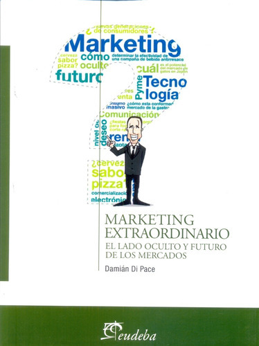 Marketing Extraordinario, De Di Pace, Damián. Editorial Eudeba, Edición 2016 En Español