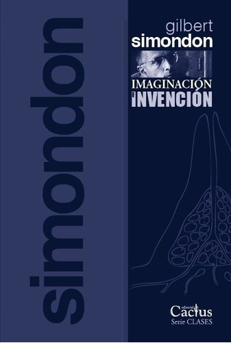 Imaginacion E Invencion - Gilbert Simondon