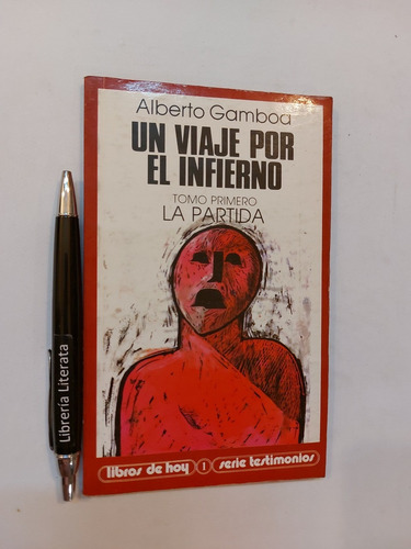 Un Viaje Por El Infierno I La Partida Alberto Gamboa Ed. Ara