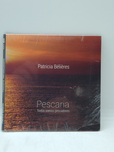 Patricia Belieres Pescaria Cd Nuevo