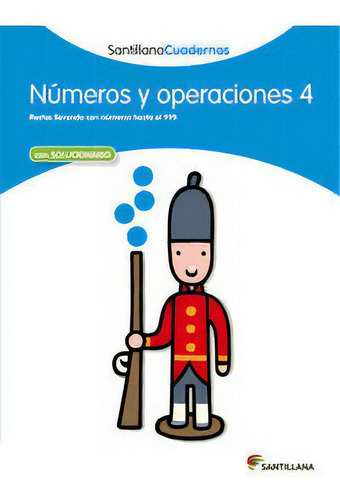 Numeros Y Operaciones 4 Santillana Cuadernos, De Varios Autores. Editorial Santillana Educación, S.l., Tapa Blanda En Español