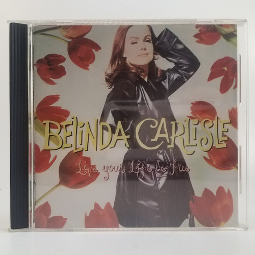 Belinda Carlisle - Live Your Life Be Free - Cd - Mb 