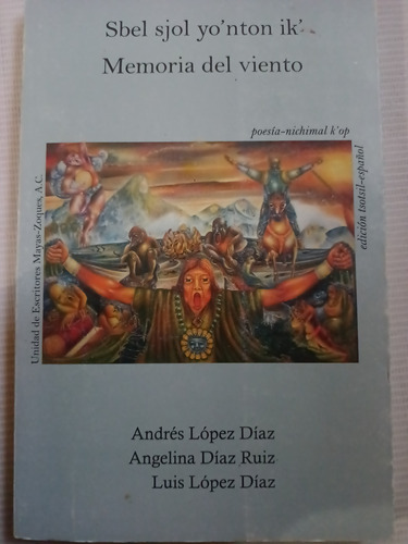 Memoria Del Viento Andrés López Díaz Poesía Tsotsil Chiapas 