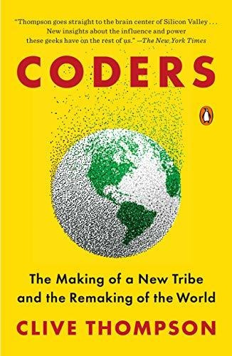 Book : Coders The Making Of A New Tribe And The Remaking Of