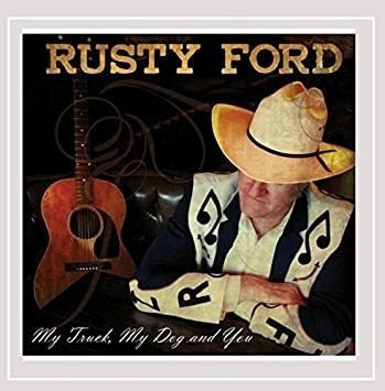 Rusty Ford My Truck My Dog & You Usa Import Cd