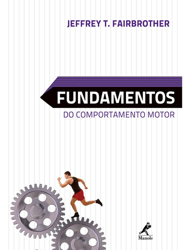 Fundamentos do comportamento motor, de Fairbrother, Jeffrey T.. Editora Manole LTDA, capa mole em português, 2012