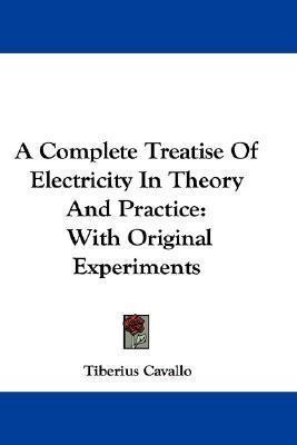 Libro A Complete Treatise Of Electricity In Theory And Pr...