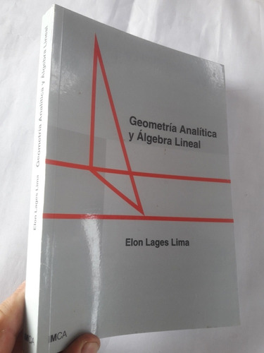 Libro Geometría Analítica Y Álgebra Lineal Elon Lages Lima