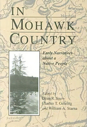 In Mohawk Country, De Professor Dean R. Snow. Editorial Syracuse University Press, Tapa Blanda En Inglés